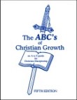 The ABC's of Christian GROWTH (Bound, 5+ for 25% Discount)